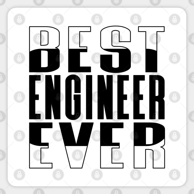 Best Engineer Ever Rounded Rectangle Sticker by Kylie Paul